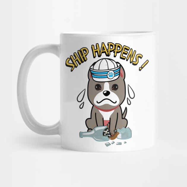 Ship Happens funny pun - grey dog by Pet Station